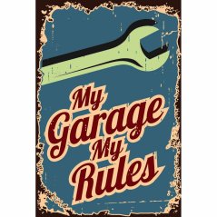 Ceduľa My Garage My Rules Ceduľa My Garage My Rules