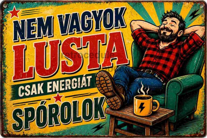 Plechová ceduľa Nem Vagyok lusta csak energiát spórolok