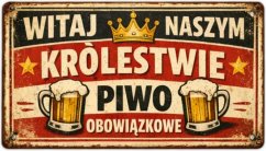 Podpisz oznaczenie Witaj Naszym - Krolestwie Piwo Obowiazkowe