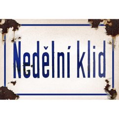 Cedule Nedělní klid Cedule Nedělní klid