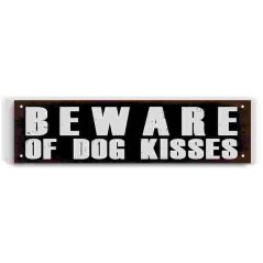 Ceduľa Beware of Dog Kisses