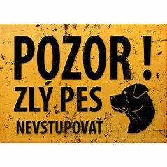 Ceduľa Pozor zly pes nevstupovať