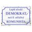 Ceduľa lepší Demokrat než-li střizlivý Komunista Ceduľa lepší Demokrat než-li střizlivý Komunista
