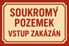 Plechová ceduľa Soukromý pozemek - Vstup zakázán