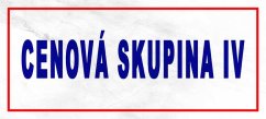Ceduľa Cenová skupina IV