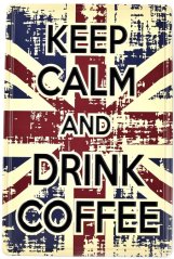 Tin sign Keep Calm And Drink Coffee