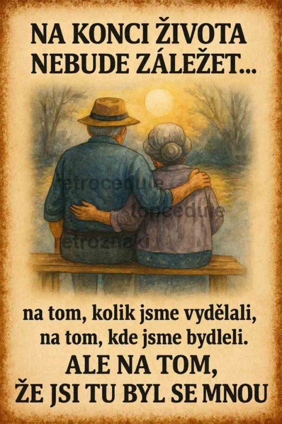 Plechová ceduľa Na konci života nebude záležet