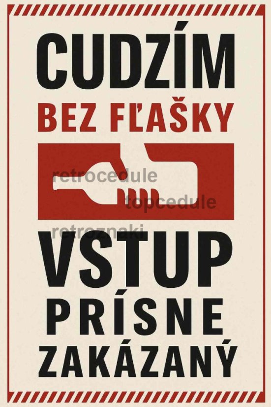 Plechová ceduľa Cudzím bez fľašky vstup pŕisne zakázaný