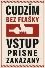 Plechová ceduľa Cudzím bez fľašky vstup pŕisne zakázaný