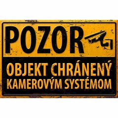 Ceduľa Pozor Objekt chránený kamerovým systémom Ceduľa Pozor Objekt chránený kamerovým systémom