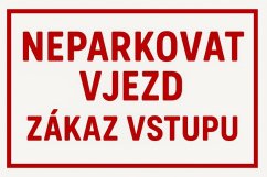 Plechová cedule Neparkovat vjezd - zákaz vstupu
