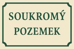 Plechová ceduľa Soukromý pozemek