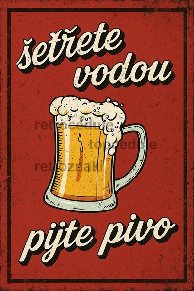 Podpišite oznako Šetřete vodou - Pijte Pivo! vs.3