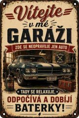 Plechová cedule Vítejte v mé garáži