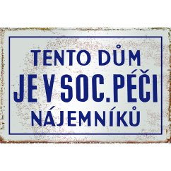 Cedule Tento Dům je v socialni péči Nájemníků