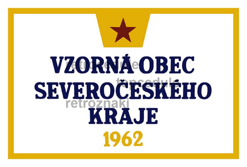 Cedule Vzorná obec Severočeského Kraje 1962 - Retro plechové cedule
