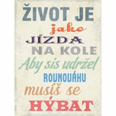 Cedule Život je jako jízda na kole