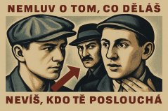 Plechová ceduľa Nemluv o tom, co děláš nevíš, kto tě poslouchá