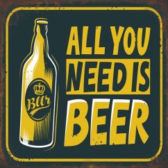 Znak All You Need Is Beer