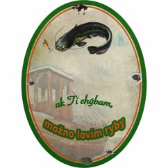 Plechová cedule Ak ti chýbam možno lovím ryby sumec