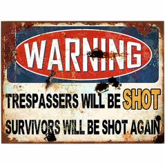 B003 cedula 30&#215;40 cm Warning trespassers will be shot