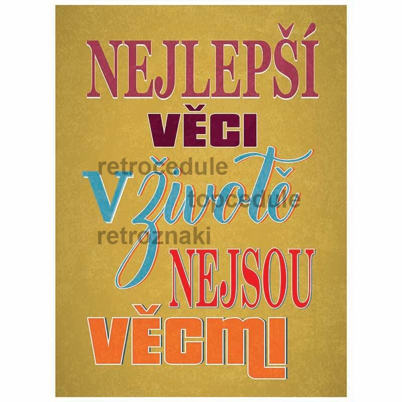 Jel Az élet legjobb dolgait a dolgok hordozzák Jel Az élet legjobb dolgait a dolgok hordozzák