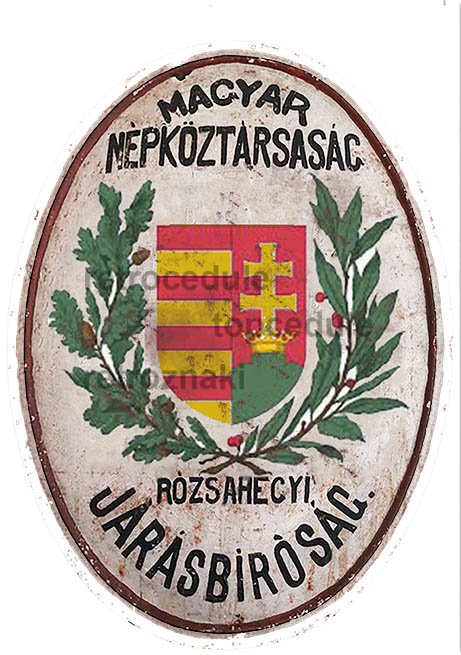 Plechová cedule Magyr Nepkoztarsasc - Rozsahecyi Jarasbirosac