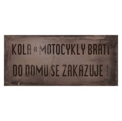 Ceduľa Kola a Motocykly brati do domu se zakazuje