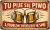 Sheet metal sign of the Tu  Pije Sie Piwo - A Problemy Rowiazuja Sie Same