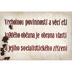 Cedule Vrcholnou povinností a věcí cti každého občana je obrana vlasti