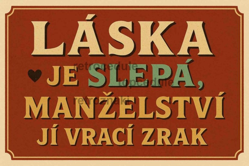 Podpisz oznaczenie Láska je slepá, manželství jí vrací zrak
