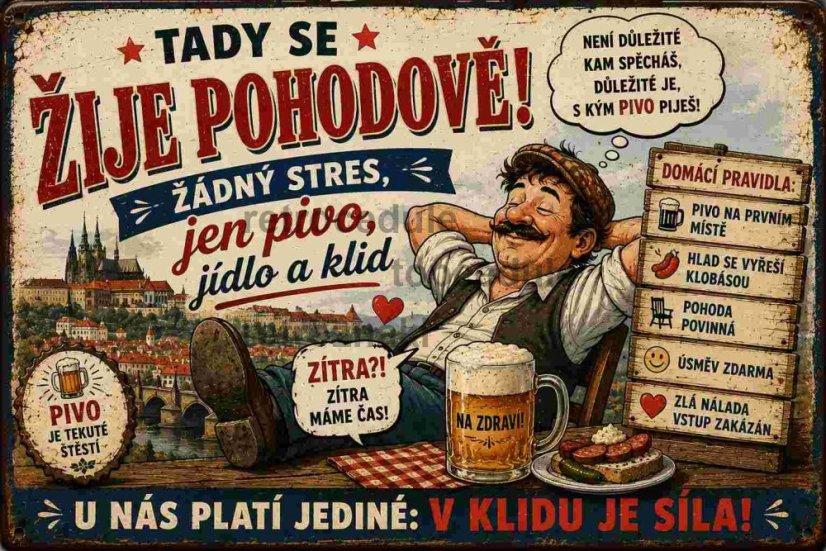 Plechová cedule Tady se žije pohodově! žádny stres, jedine pivo, jídlo a klid