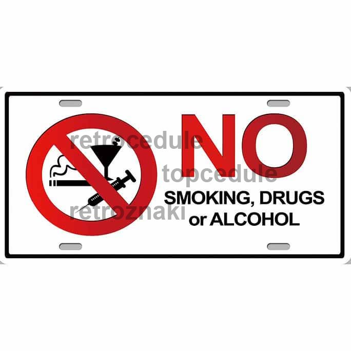 Cedule No Smoking, Drugs or Alcohol