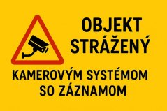 Plechová ceduľa Objekt Strážený - Kamerovým systémom so záznamom