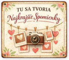 Plechová ceduľa Tu sa tvoria - Najkrajšie Spomienky