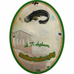 Plechová cedule Ak ti chýbam možno lovím ryby sumec