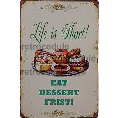 Az élet rövid jel! Egyél először desszertet!