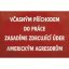 Cedule Včasným příchodem do práce zasadíme zdrcujíci úder americkým agresorum