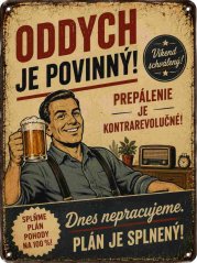 Plechová cedule Oddych je povinný!