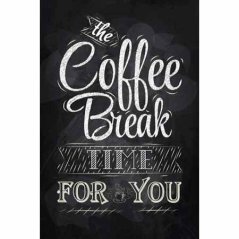 Ceduľa The Coffee Break Time For You Ceduľa The Coffee Break Time For You