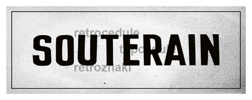 Souterain znak - Retro pločevinasti znaki