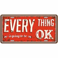 Cedule značka Every thing OK Cedule značka Every thing OK