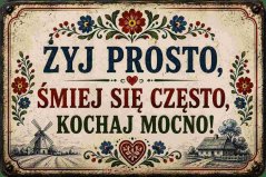 Plechová ceduľa  Zyj prosto, smiej sie czesto