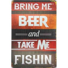 Ceduľa Bring Beer and Take Me Fishin
