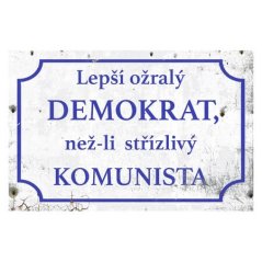 Ceduľa lepší Demokrat než-li střizlivý Komunista