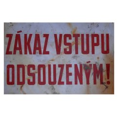 Cedule Zákaz vstupu odsouzeným!