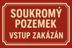 Plechová ceduľa Soukromý pozemek - Vstup zakázán 2