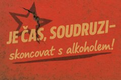 Plechová ceduľa Je čas, Soudruzi - skoncovat s alkoholem!