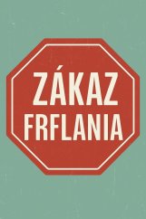 Plechová ceduľa Zákaz Frflania