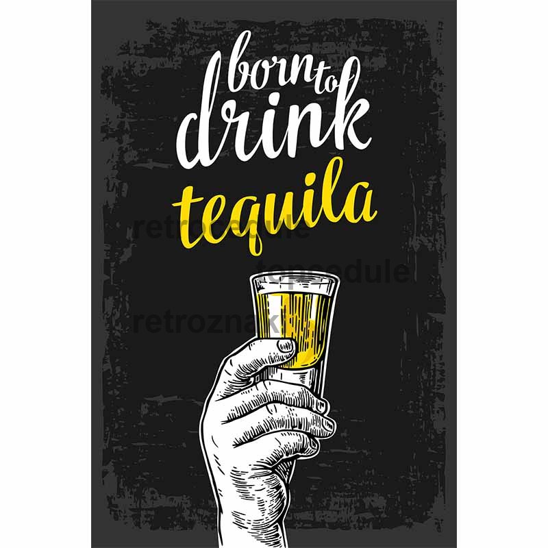 Urodzony, aby pić znak tequili